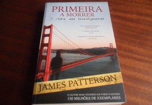 "Primeira a Morrer" de James Patterson - 1ª Edição de 2009