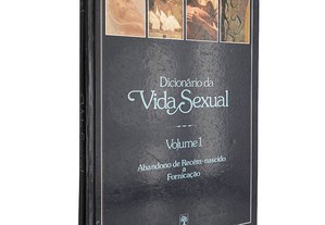 Dicionário da vida sexual (Volume I) - Aldo Pereira
