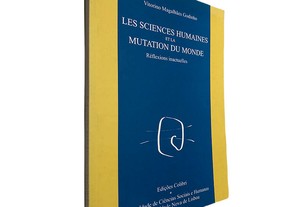 Les sciences humaines et la mutation du monde - Vitorino Magalhães Godinho
