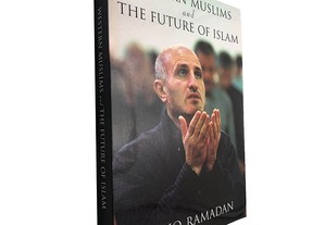 Western muslims and the future of islam - Tariq Ramadan
