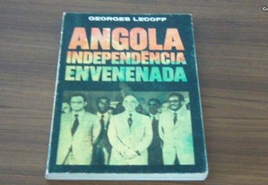 Angola - Independência Envenenada de Georges Lecoff