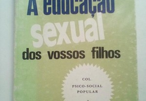 A Educação Sexual dos Vossos Filhos