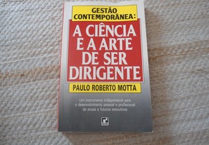 A Ciência e a Arte de Ser Dirigente-Paulo R. Motta
