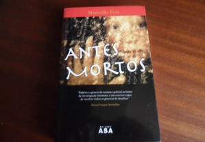 "Antes Mortos" de Marcello Fois - 1ª Edição de 2005
