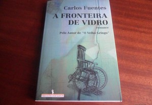 "A Fronteira de Vidro" de Carlos Fuentes - 1ª Edição de 1998