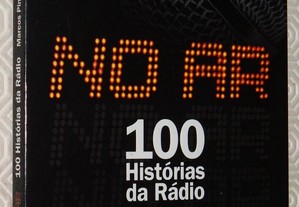 NO AR - 100 Histórias da Rádio