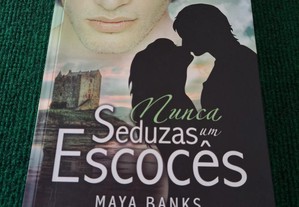 Nunca seduzas um Escocês - Maya Banks