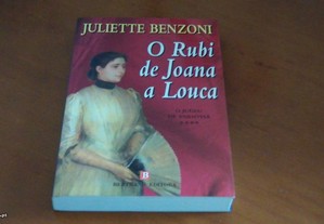O Rubi de Joana, a Louca de Juliette Benzoni