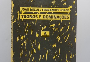 POESIA João Miguel Fernandes Jorge // Tronos e Dominações 1985