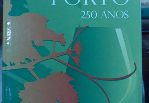 Vinho do Porto 250 Anos Das Vinhas ao Cálice