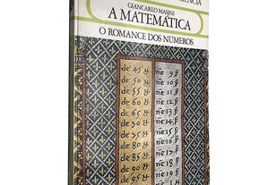 A matemática (O romance dos números) - Giancarlo Masini
