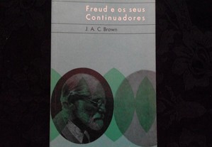 J. A. C. Brown - Freud e os seus Continuadores