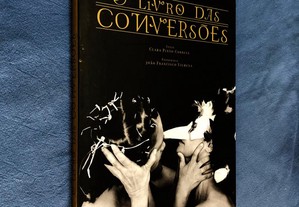 O LIVRO DAS CONVERSÕES Clara Pinto Correia e João Francisco Vilhena