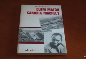 Quem matou Samora Machel? de Álvaro Belo Marques