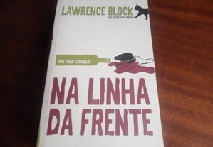 "Na Linha da Frente" de Lawrence Block - 1ª Edição de 2011