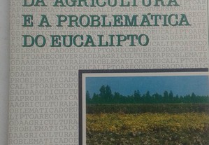 A Reconversão da Agricultura e a Problemática do Eucalipto