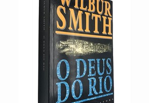 O deus do rio - Wilbur Smith