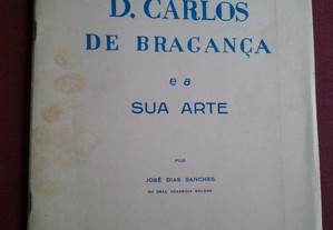 José Dias Sanches-D. Carlos de Bragança e a Sua Arte-1964
