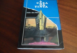 "CASA DA TINTA" de João dos Reis - 1ª Edição de 1992