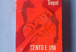 Cento e um tiros de canhão - Henri Troyat