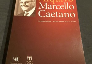 O Arquivo Marcello Caetano Catálogo (Volume I)