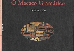 Octavio Paz. O Macaco Gramático.