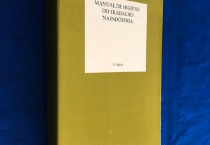 Manual de HIGIENE do TRABALHO na INDÚSTRIA Ricardo Macedo (edição Gulbenkian)