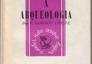 V. Gordon Childe. Introdução à Arqueologia.