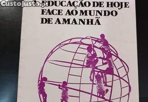 A Educao de Hoje Face ao Mundo de Amanh