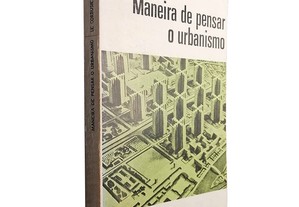 Maneira de pensar o urbanismo - Le Corbusier