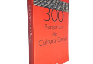 300 perguntas de cultura geral - Vários