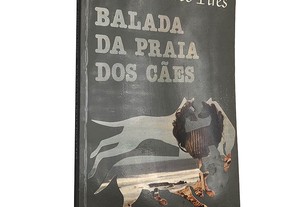 Balada da praia dos cães - José Cardoso Pires