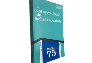 A contra-revolução da fachada socialista - Varela Gomes