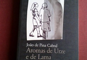 João de Pina Cabral-Aromas de Urze e de Lama-2008