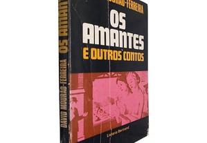 Os amantes e outros contos - David Mourão-Ferreira