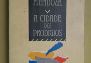 "A Cidade dos Prodígios" de Eduardo Mendoza