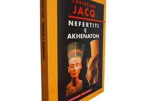 Nefertiti e Akhenaton - Christian Jacq