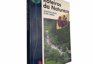 Roteiros da natureza (Centro) - António Pena / José Cabral