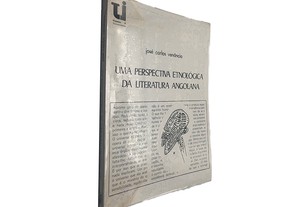 Uma perspectiva Etnológica da literatura Angolana - José Carlos Venâncio