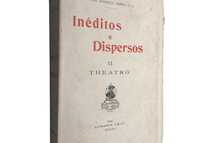 Inéditos e dispersos II (Theatro) - P. Luís Gonzaga Cabral