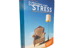 O pequeno livro do stress (52 receitas para uma vida mais calma) - Dr. David Posen