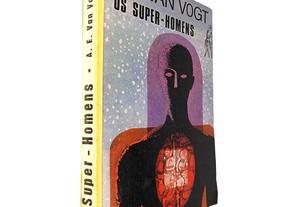 Os Super-Homens - A. E. Van Vogt