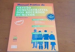 Manual Prático de Gestão Administrativa dos Recursos Humanos de José Manuel Seixo
