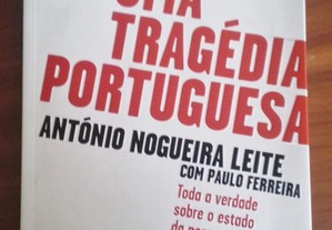 Uma Tragédia Portuguesa, de António Nogueira Leite