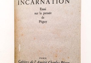 Incarnation: essai sur la pensée de Péguy
