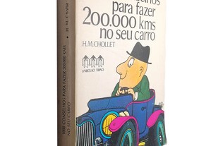 1000 conselhos para fazer 200.000 kms no seu carro - H. M. Chollet