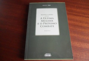"A Última Mulher e o Próximo Combate" de Manuel Cofiño - 1ª Edição de 2010