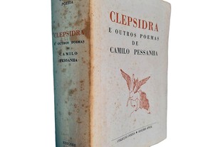 Clepsidra (e outros poemas) - Camilo Pessanha