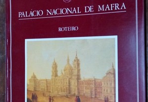 Palácio Nacional de Mafra: roteiro.