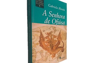 A senhora de Ofiúsa - Gabriela Morais